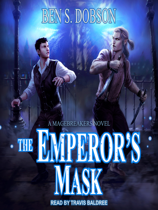 Title details for The Emperor's Mask by Ben S. Dobson - Available